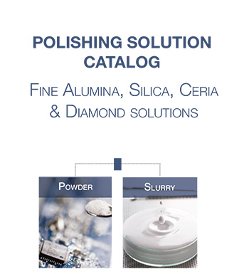 Alumina, Silica, Ceria & Diamond Polishing Solution Catalog